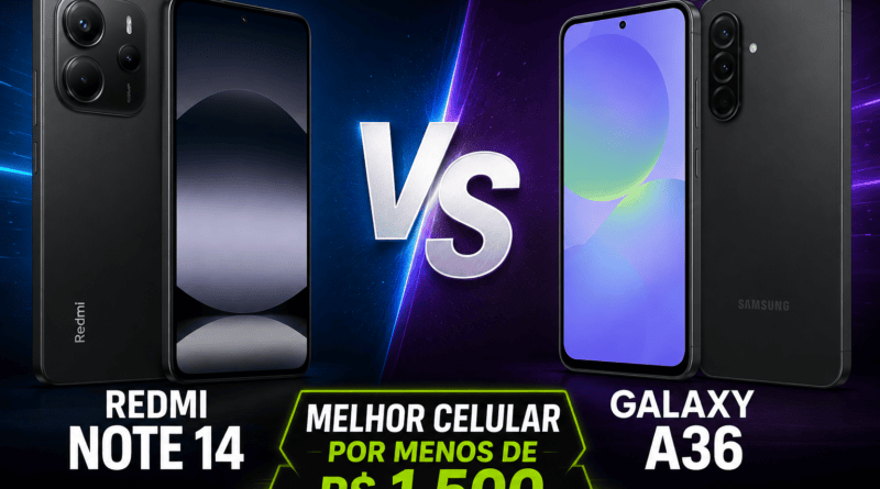 Galaxy A36 vs Redmi Note 14, melhor celular por menos de R$ 1.500